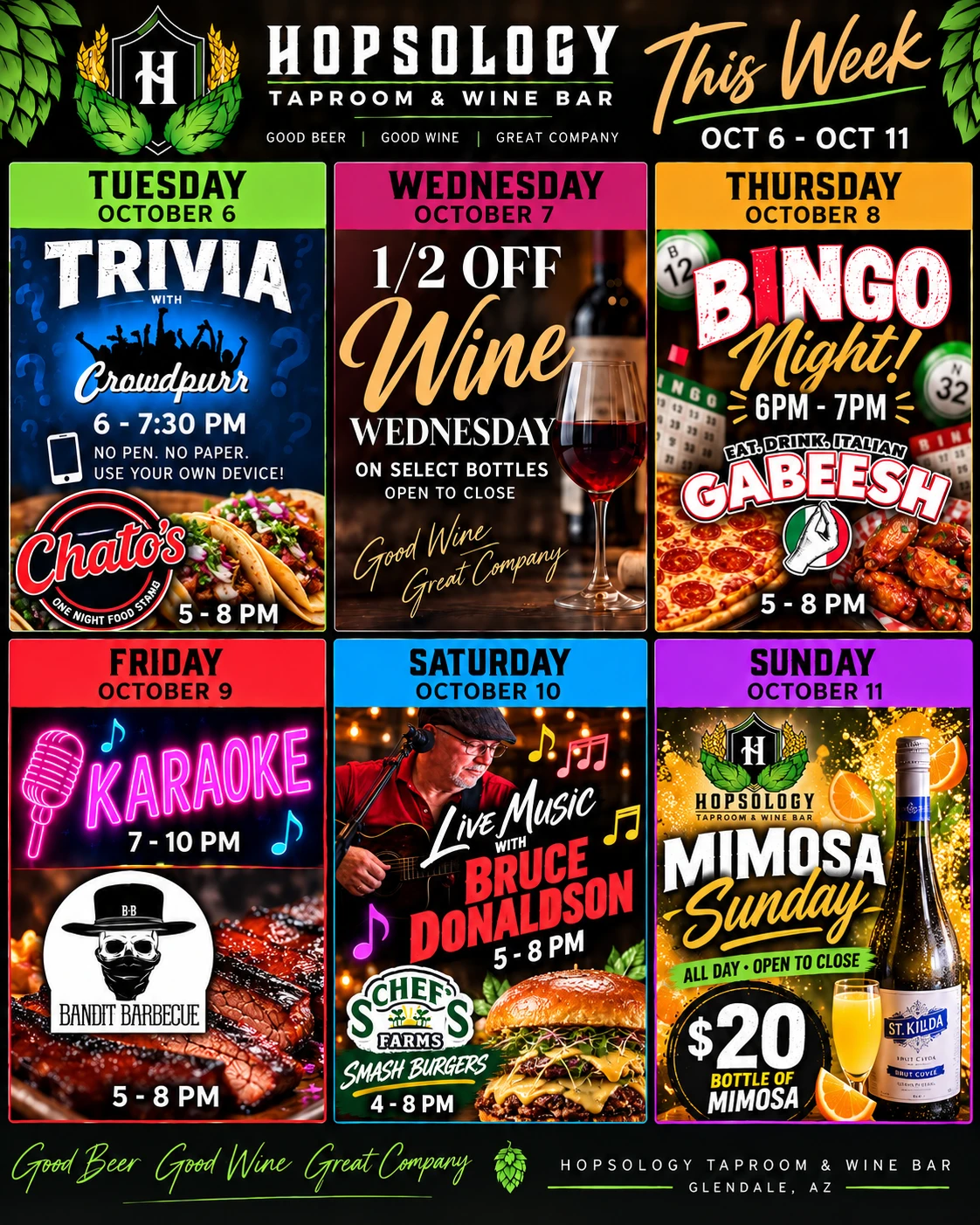 This week at Hopsology, October 6 to 11: Tuesday trivia with Crowdpurr 6 to 7:30 PM and Chato's tacos 5 to 8 PM; Wednesday half off select wine bottles open to close; Thursday bingo 6 to 7 PM with Gabeesh 5 to 8 PM; Friday karaoke 7 to 10 PM with Bandit Barbecue 5 to 8 PM; Saturday live music with Bruce Donaldson 5 to 8 PM and Schef's Farms smash burgers 4 to 8 PM; Sunday mimosa Sunday, $20 bottle of mimosa all day.